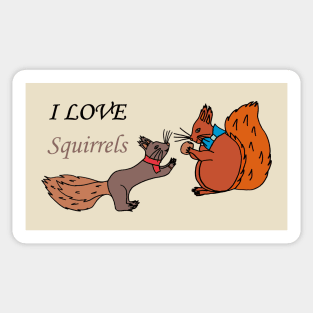 I love squirrels Sticker